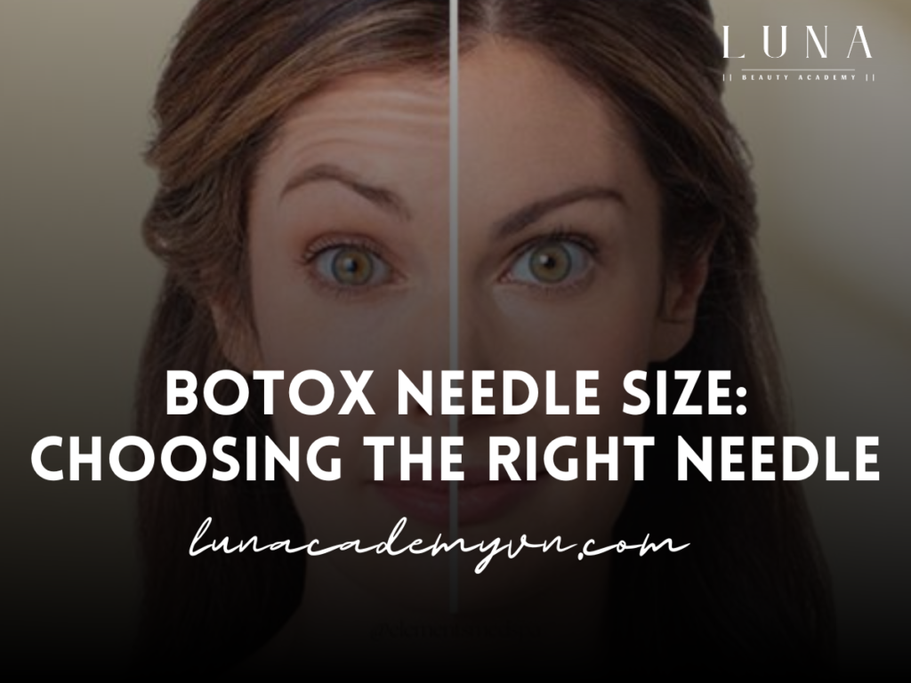 Botox Needle Size: Choosing the Right Needle