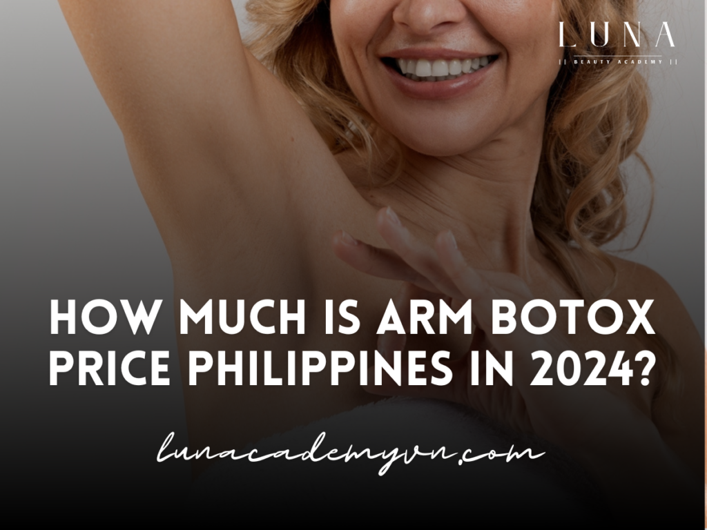 How Much is Arm Botox Price Philippines in 2024?