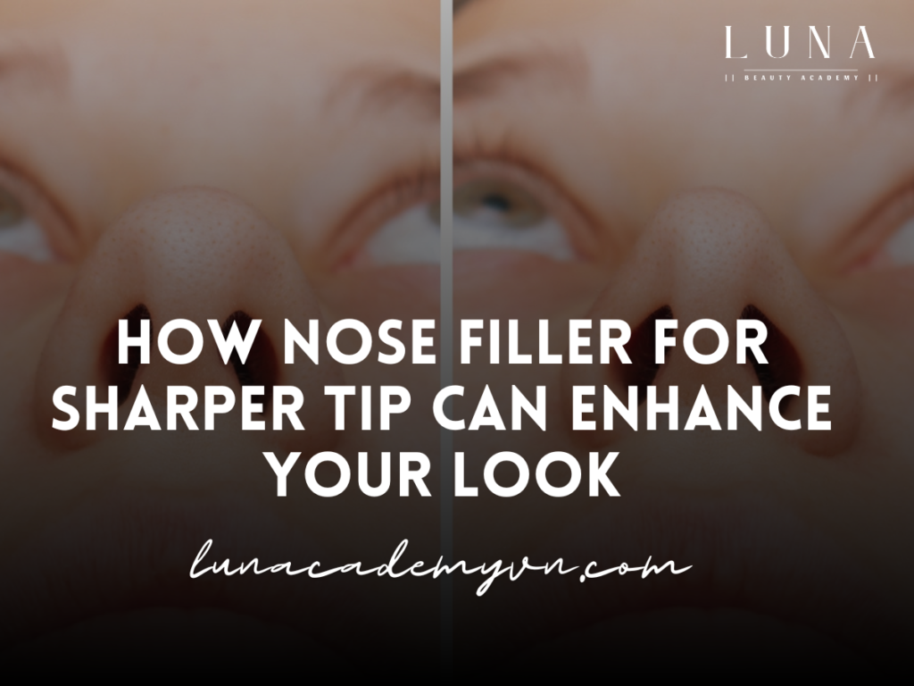 How Nose Filler for Sharper Tip Can Enhance Your Look