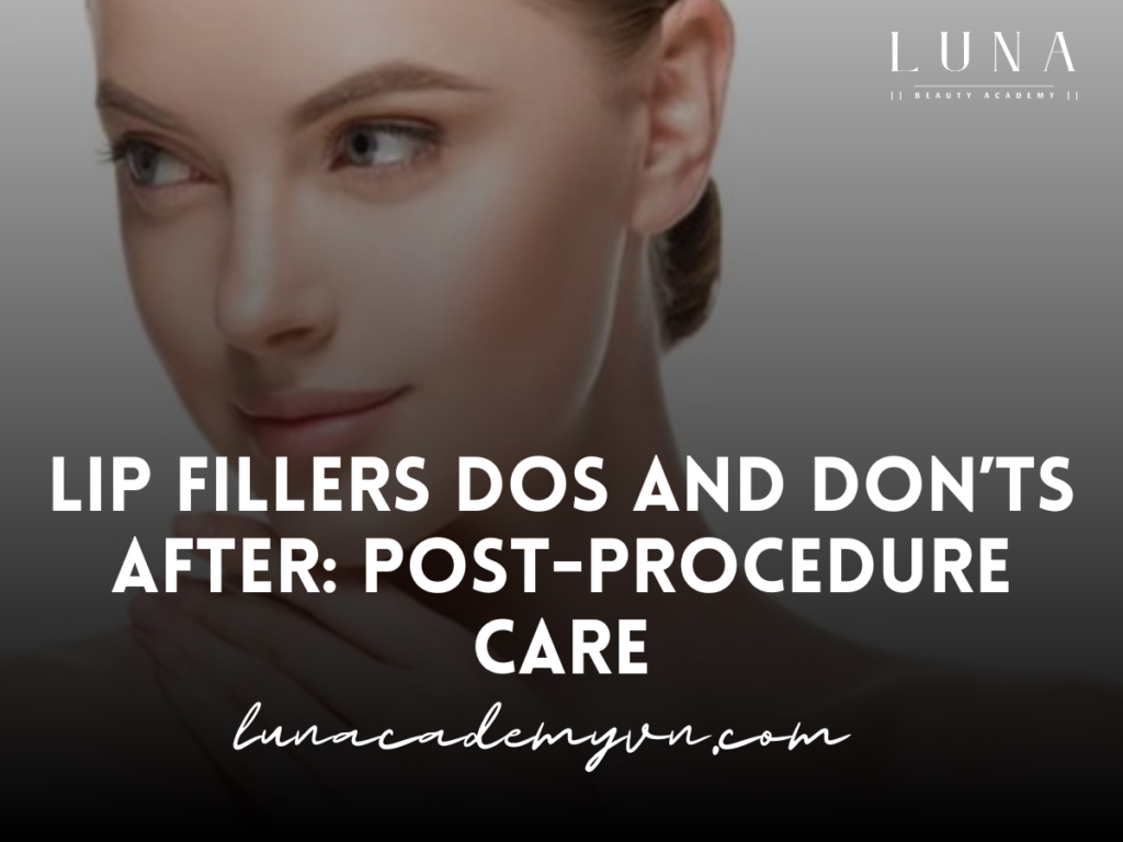 Lip Fillers Dos and Don’ts After: Post-Procedure Care