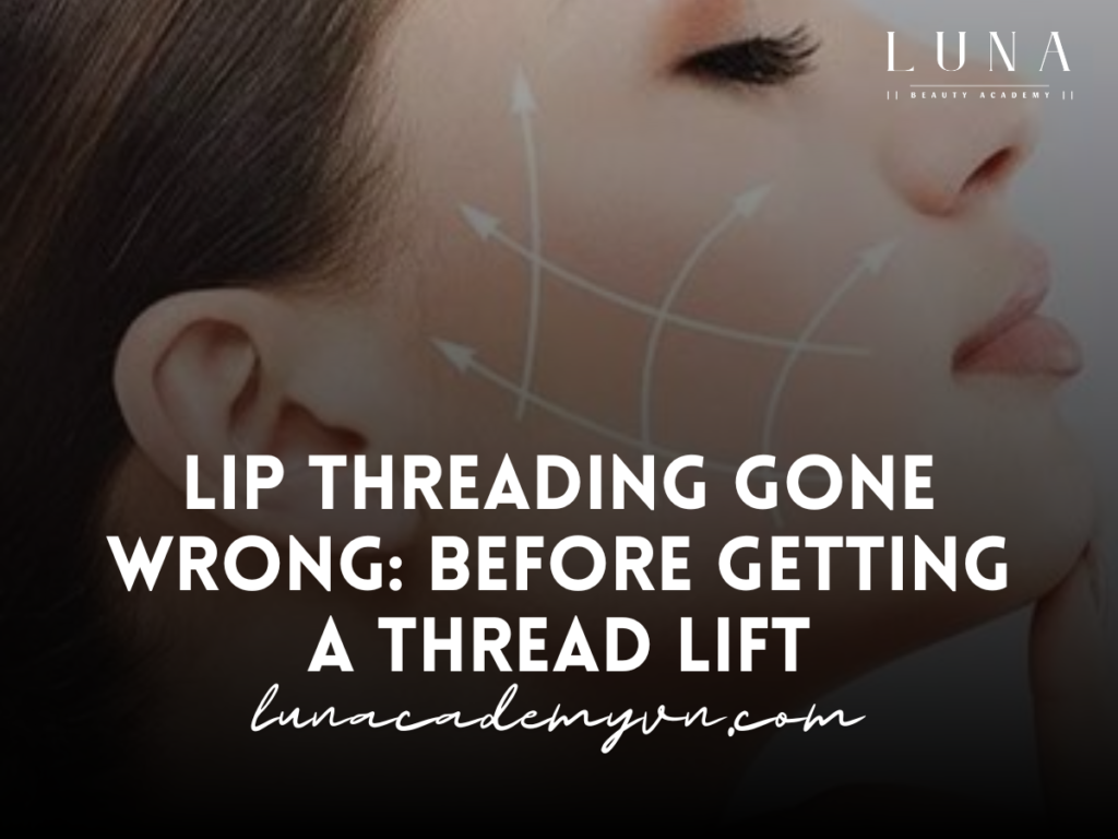 Lip Threading Gone Wrong: Before Getting a Thread Lift