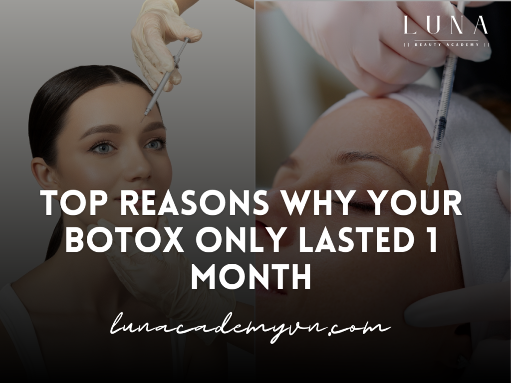 Top Reasons Why Your Botox Only Lasted 1 Month