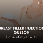 Breast Filler Injection Quezon: Everything You Need to Know