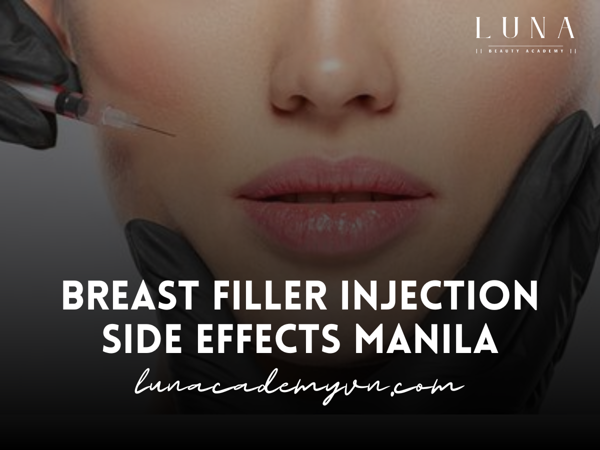 Breast Filler Injection Side Effects Manila