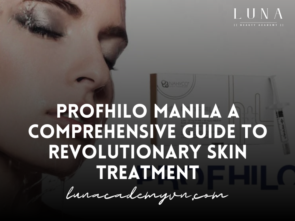 Profhilo Manila A Comprehensive Guide to Revolutionary Skin Treatment