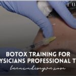 Botox Training for Physicians: Professional Tips