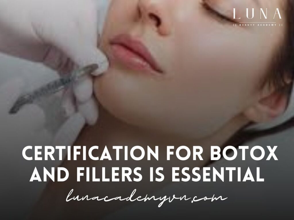 Certification for Botox and Fillers is Essential