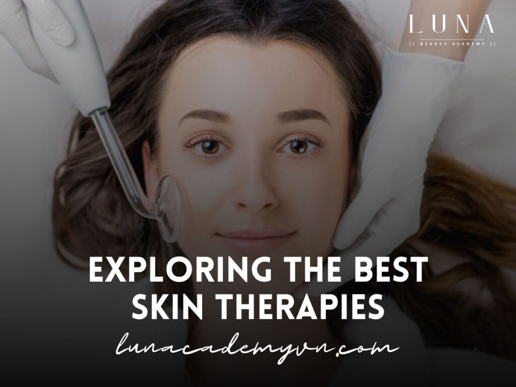 Exploring the Best Skin Therapies