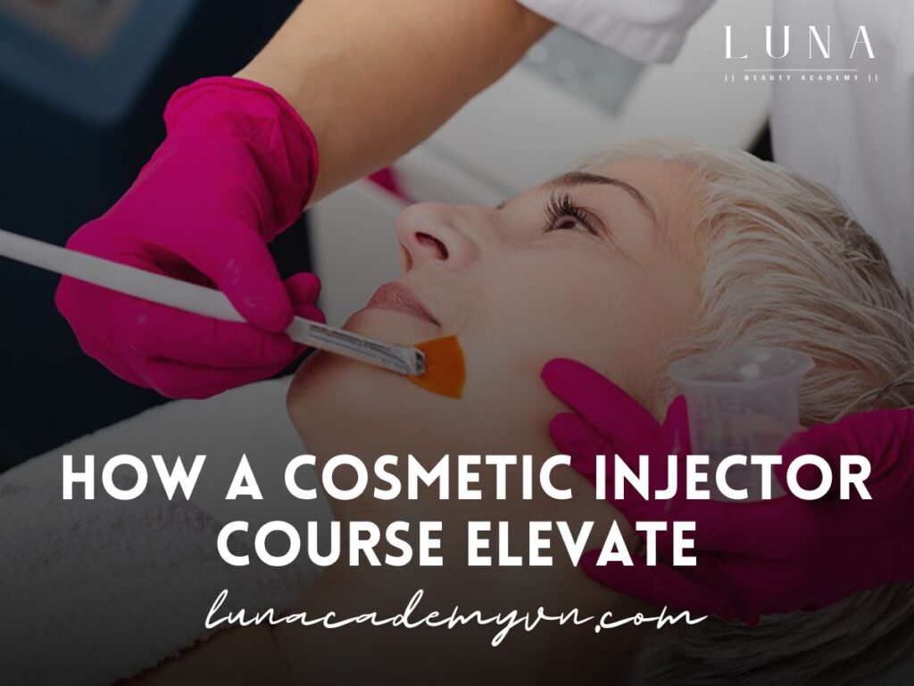 How a Cosmetic Injector Course Elevate