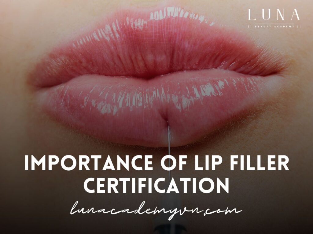 Importance of Lip Filler Certification