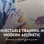 Injectable Training in Modern Aesthetic Practices