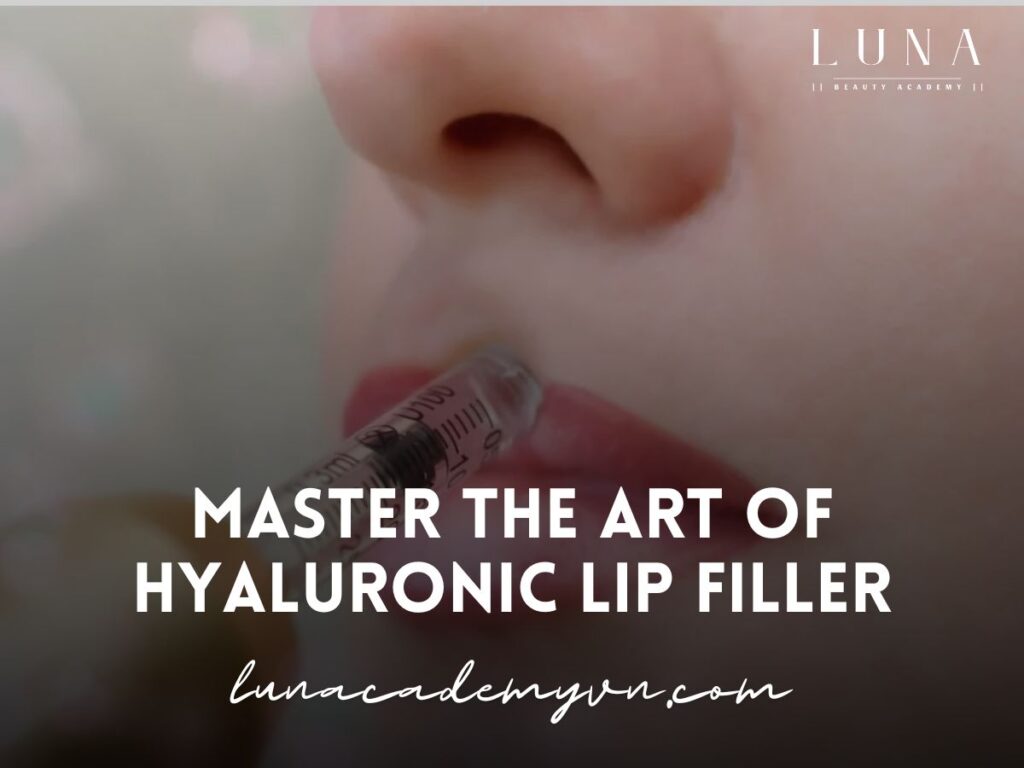 Master the Art of Hyaluronic Lip Filler Training