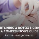 Obtaining a Botox Licence: A Comprehensive Guide