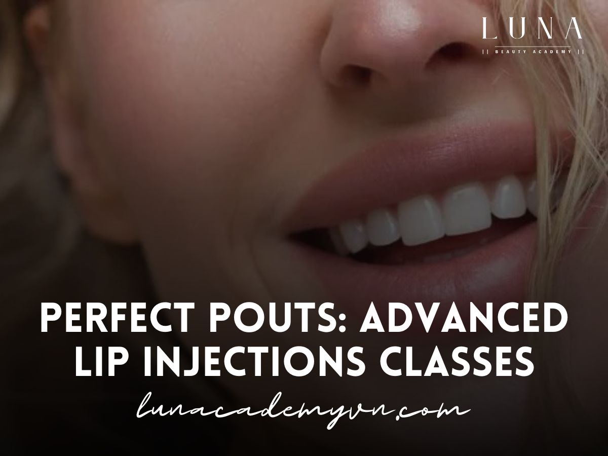 Perfect Pouts - Advanced Lip Injections Classes