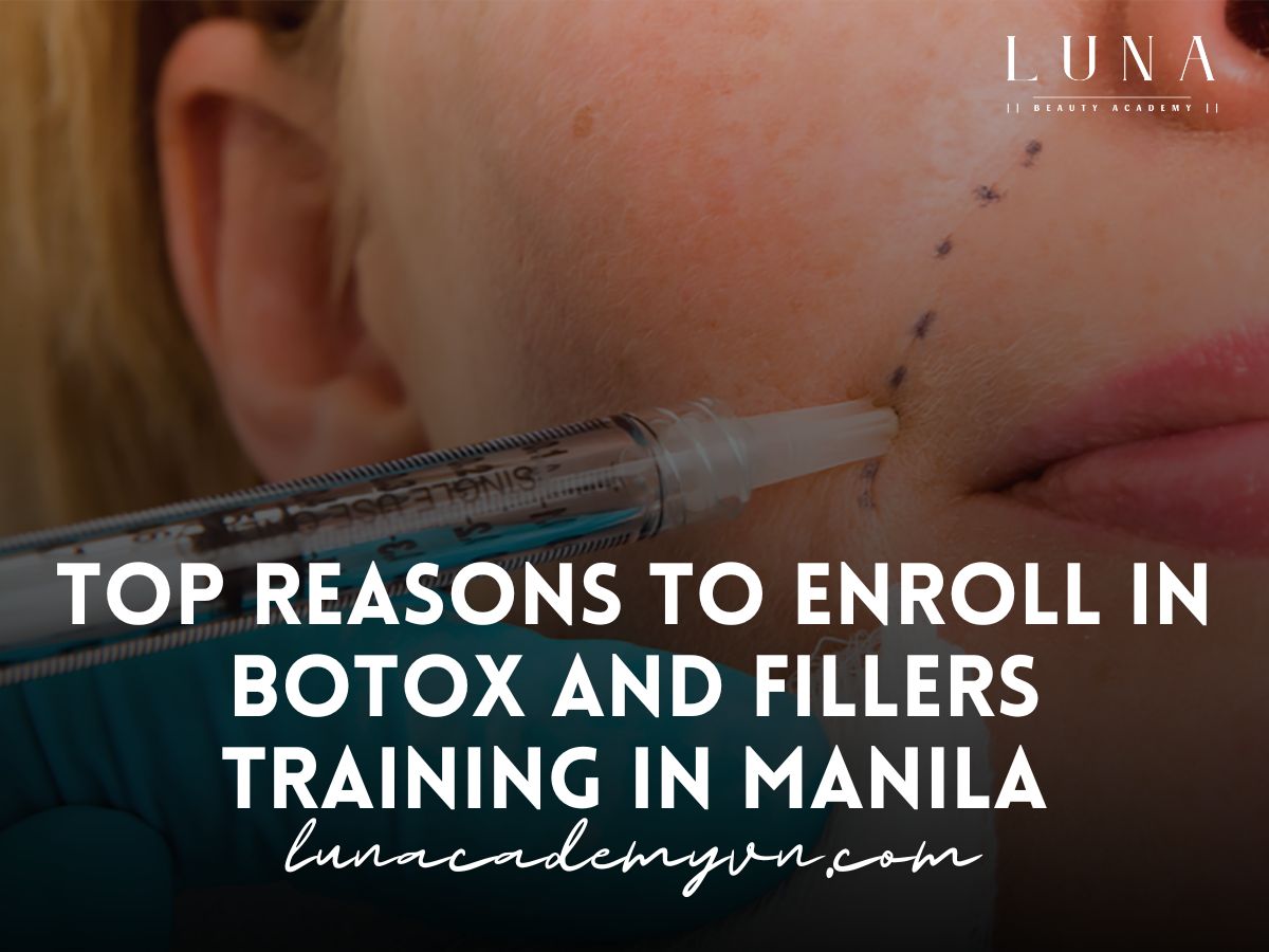 Top Reasons to Enroll in Botox and Fillers Training in Manila