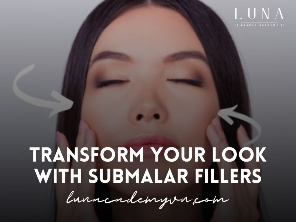 Transform Your Look with Submalar Fillers