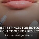 Best Syringes for Botox: Choose the Right Tools for Optimal Results