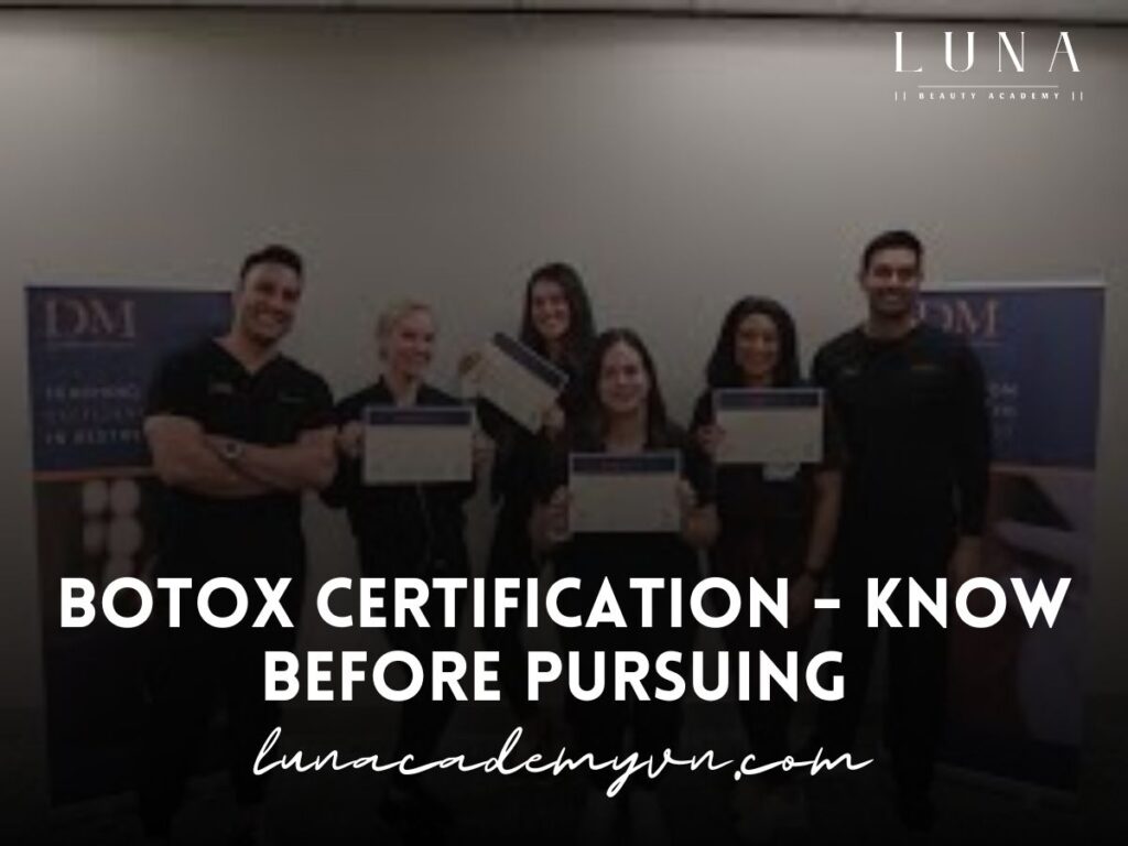 Botox Certification - Know Before Pursuing