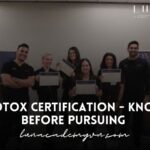 Botox Certification – Know Before Pursuing