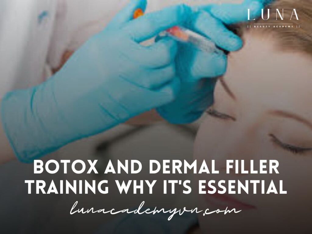 Botox and Dermal Filler Training Why Essential