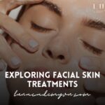 Exploring Facial Skin Treatments: Path to Glowing, Youthful Skin