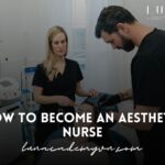 How to Become an Aesthetic Nurse