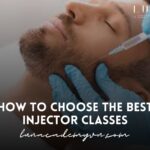 How to Choose the Best Injector Classes for Aesthetic Career