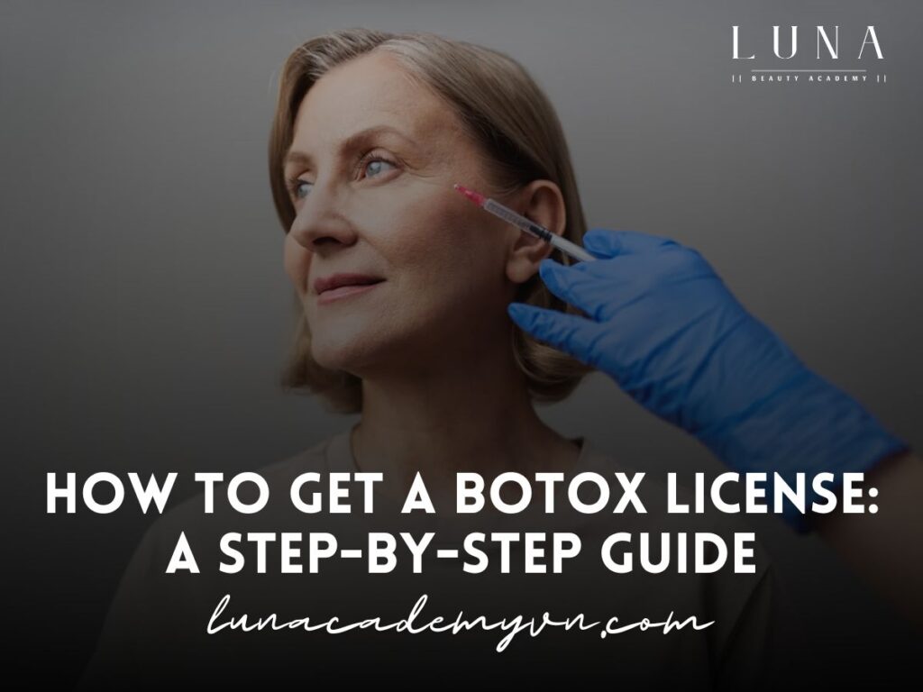 How to Get a Botox License A Step-by-Step Guide