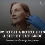 How to Get a Botox License: A Step-by-Step Guide