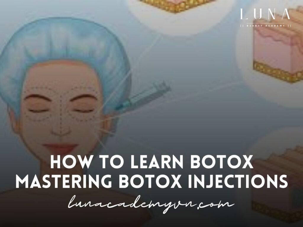 How to Learn Botox Mastering Botox Injections