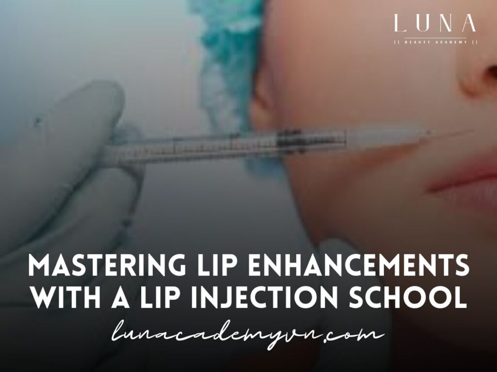 Mastering Lip Enhancements with a Lip Injection School