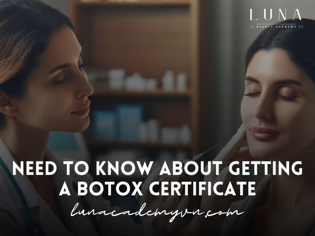 Need to Know About Getting a Botox Certificate