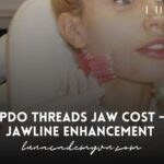 PDO Threads Jaw Cost – Jawline Enhancement