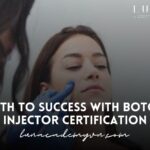 Path to Success with Botox Injector Certification