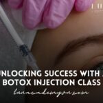 Unlocking Success with a Botox Injection Class