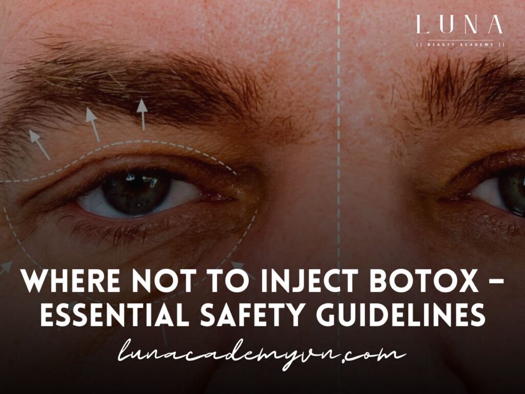 Where Not to Inject Botox – Essential Safety Guidelines