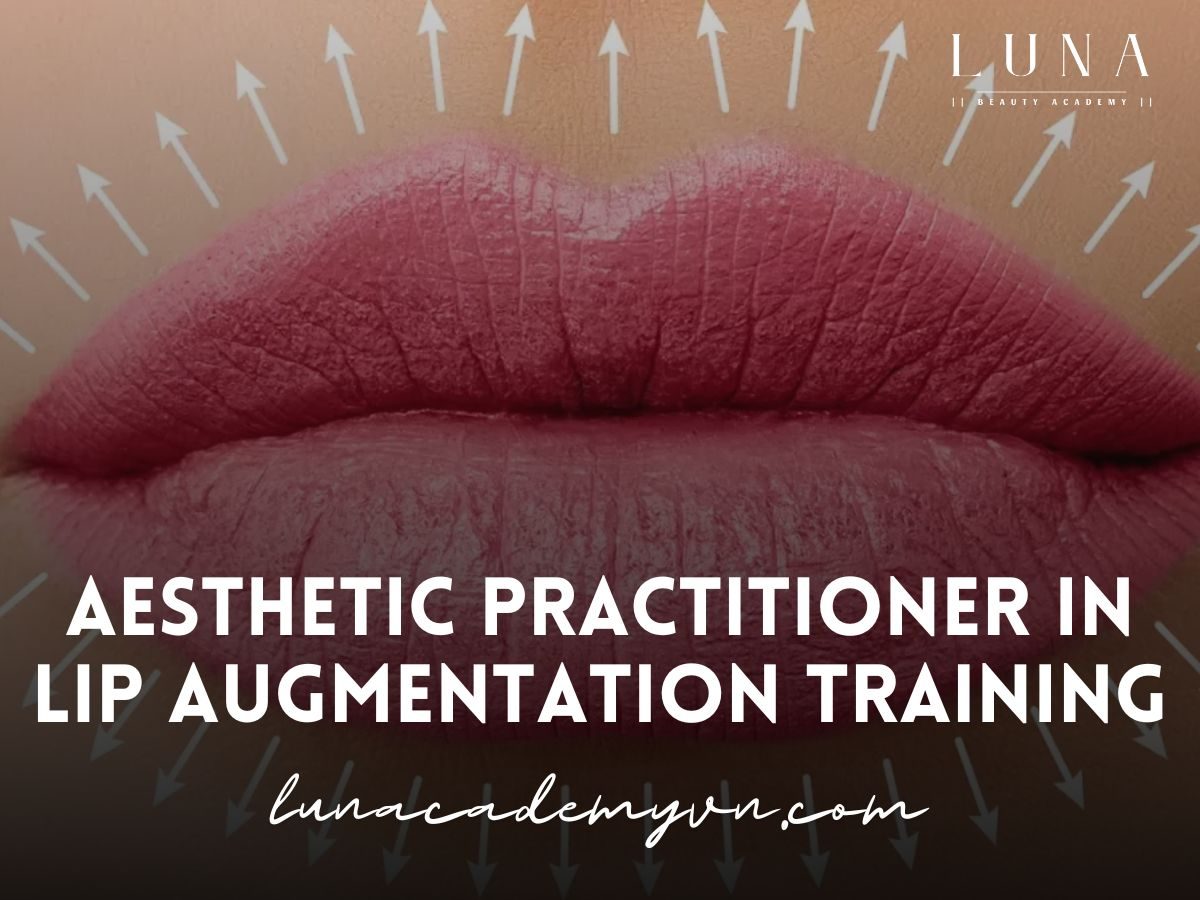 Aesthetic Practitioner in Lip Augmentation Training