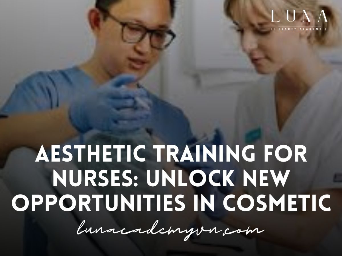 Aesthetic Training for Nurses: Unlock New Opportunities in Cosmetic