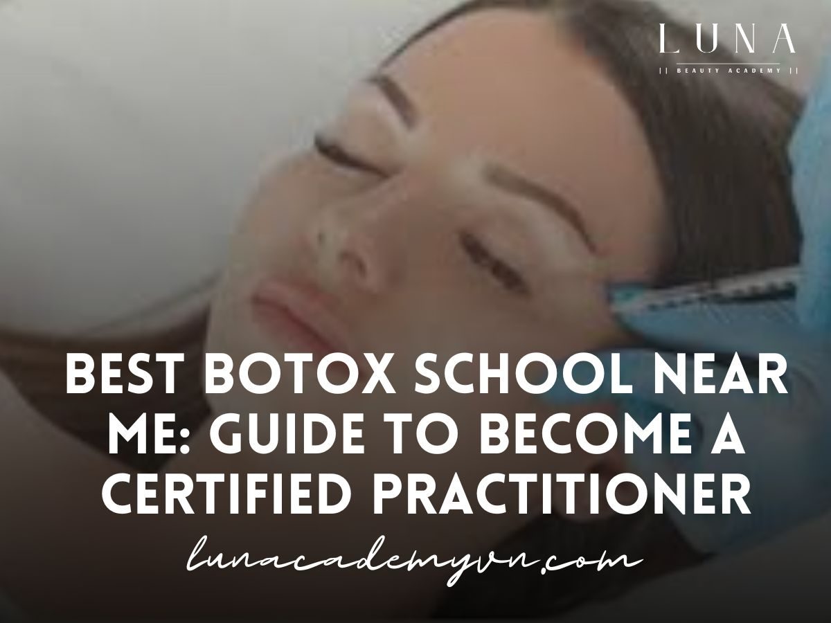 Best Botox School Near Me: Guide to Become a Certified Practitioner