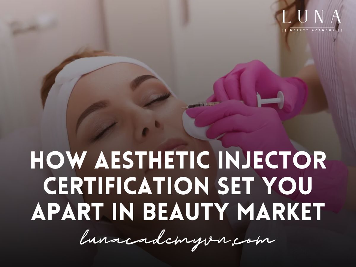 How Aesthetic Injector Certification Set You Apart in Beauty Market