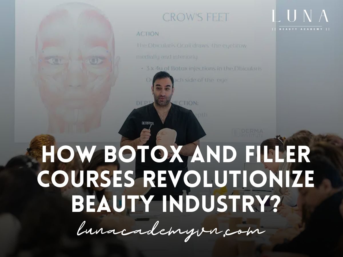 How Botox and Filler Courses Revolutionize Beauty Industry?