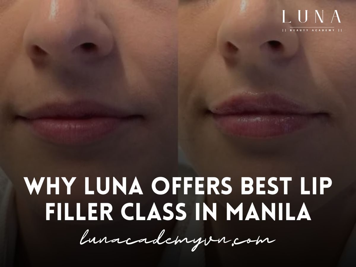 Why Luna Beauty Academy Offers Best Lip Filler Class in Manila