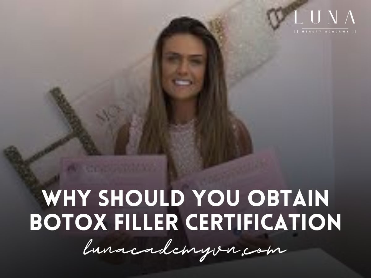 Why Should You Obtain Botox Filler Certification