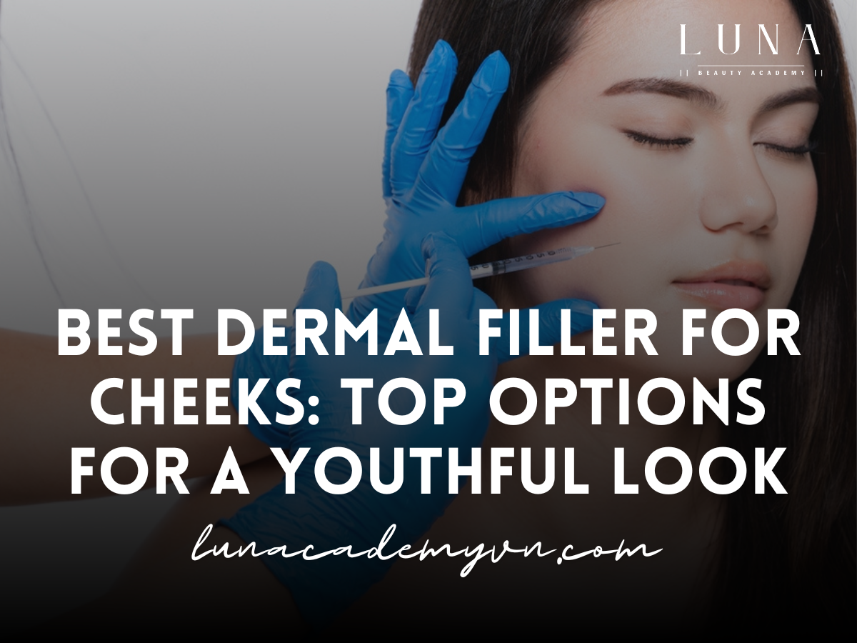 Best Dermal Filler for Cheeks: Top Options for a Youthful Look