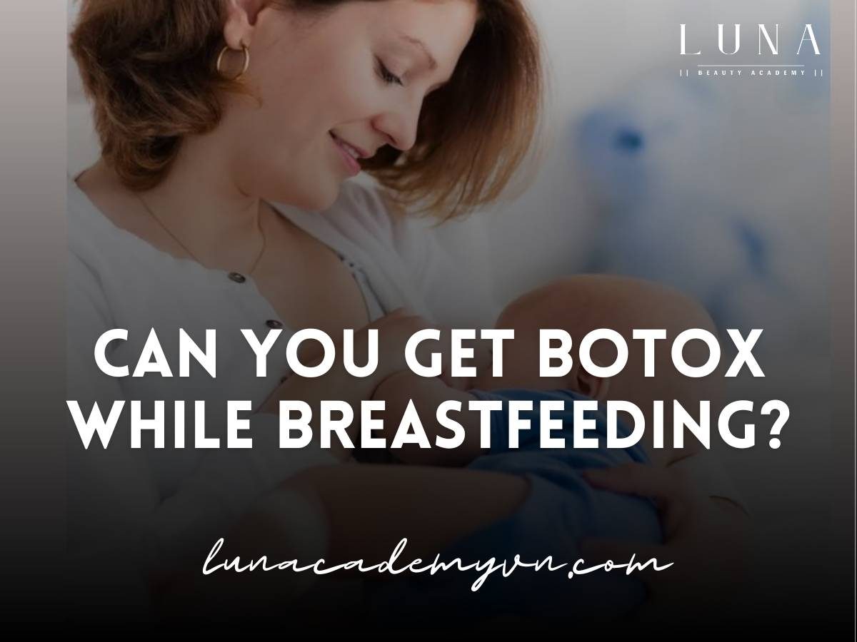 can you get botox while breastfeeding