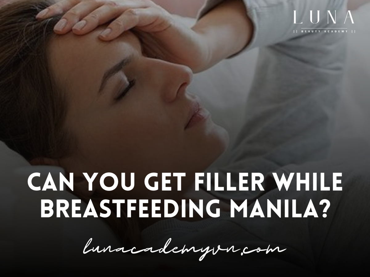 Can You Get Filler While Breastfeeding in Manila?