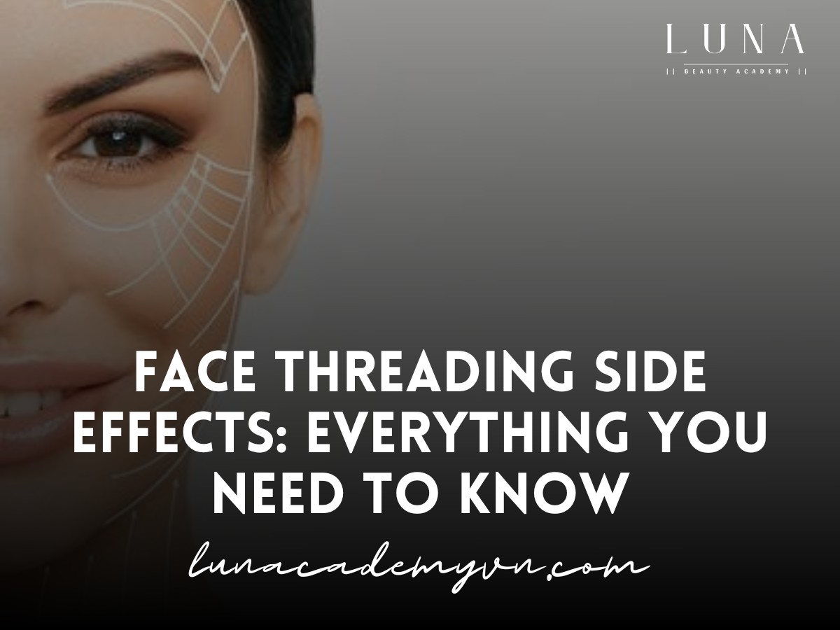 Face Threading Side Effects: Everything You Need to Know