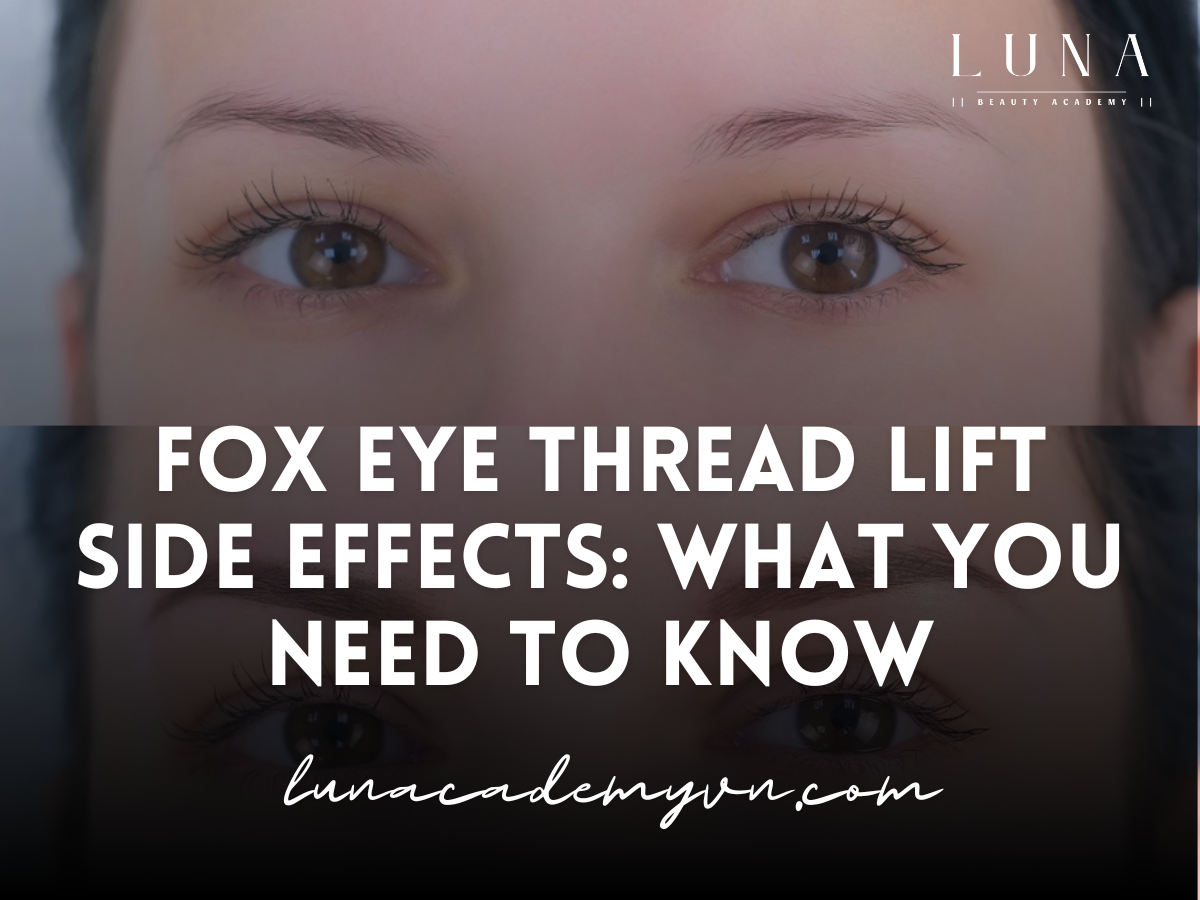 Fox Eye Thread Lift Side Effects: What You Need to Know