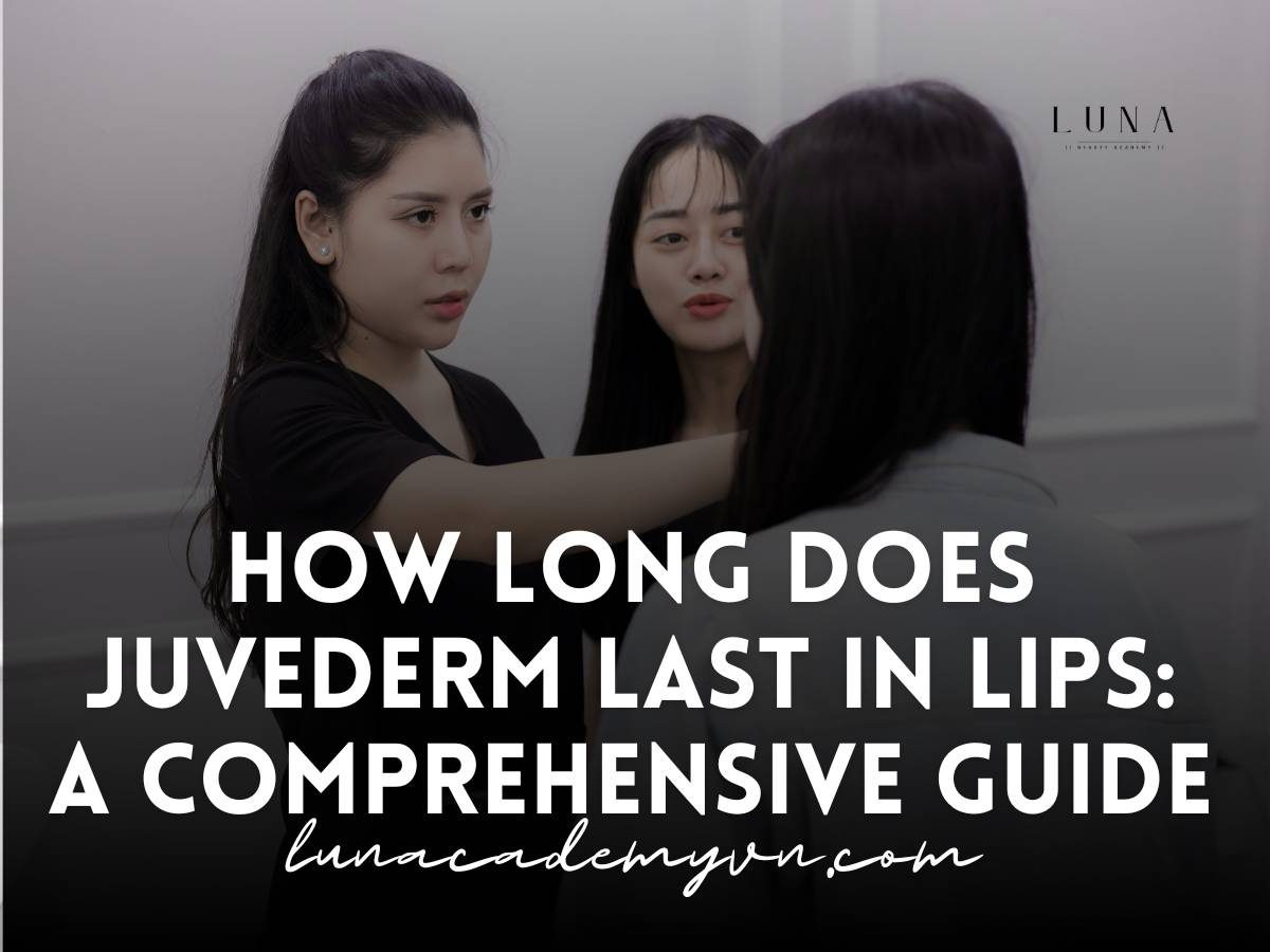 how long does juvederm last in lips