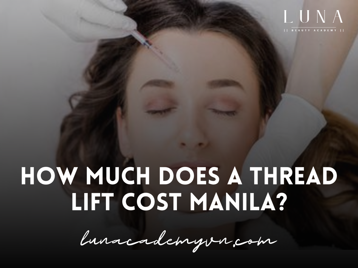 How Much Does a Thread Lift Cost Manila?